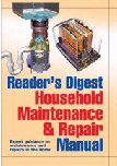 Readers Digest guide to repairing common household appliances and systems.